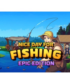 Nice Day for Fishing Epic Edition Steam Key EUROPE